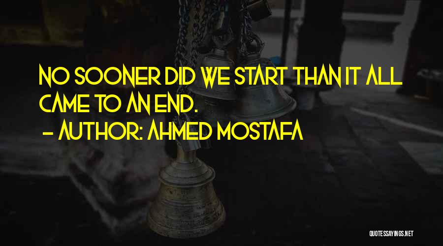 Ahmed Mostafa Quotes 478987