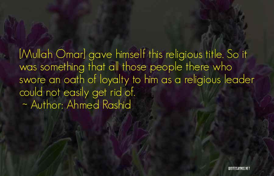 Ahmed Rashid Quotes 1287011