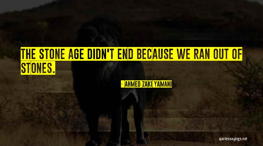 Ahmed Yamani Quotes By Ahmed Zaki Yamani Ahmed Yamani Quotes By Ahmed Zaki Yamani