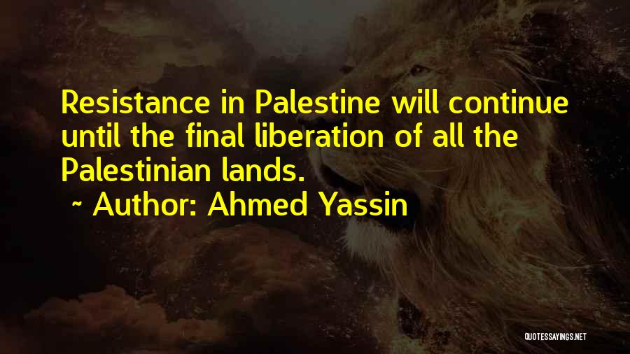 Ahmed Yassin Quotes 106172
