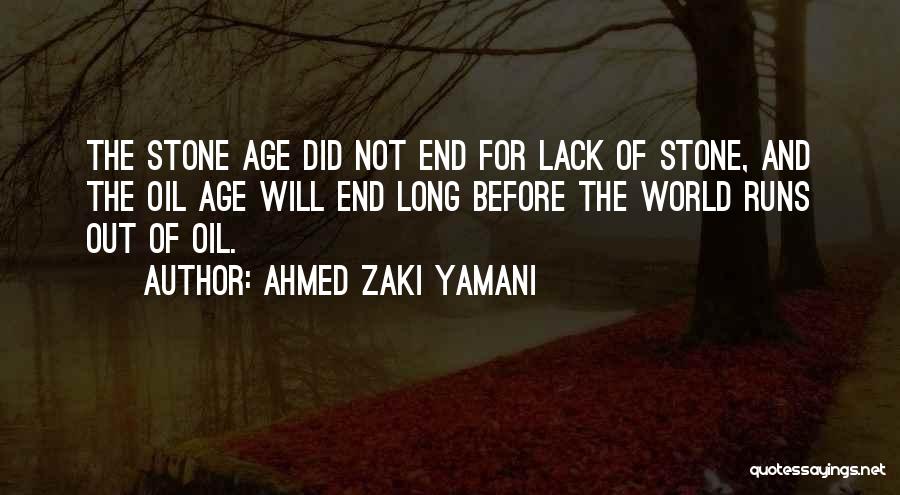 Ahmed Zaki Yamani Quotes 2063056