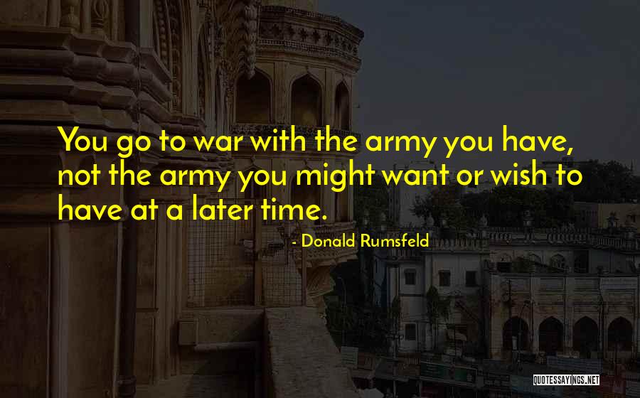 Ahmeds Moving San Rafael Quotes By Donald Rumsfeld Ahmeds Moving San Rafael Quotes By Donald Rumsfeld