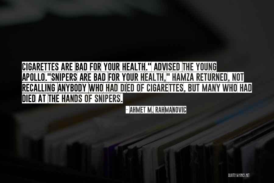 Ahmet M. Rahmanovic Quotes 811069 Ahmet M. Rahmanovic Quotes 811069
