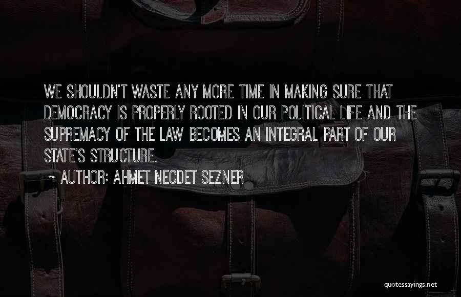 Ahmet Necdet Sezner Quotes 605420
