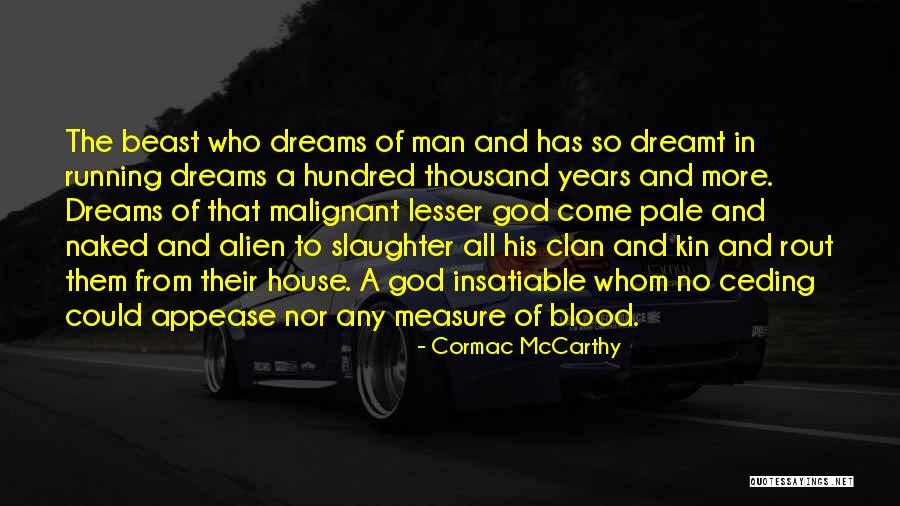 Ahmeti N Quotes By Cormac McCarthy Ahmeti N Quotes By Cormac McCarthy