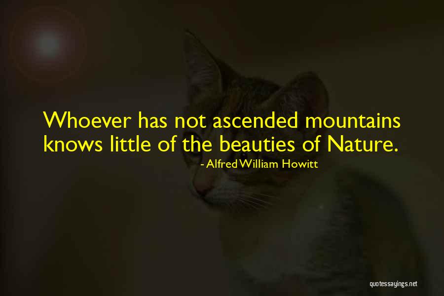Ahmie Baum Quotes By Alfred William Howitt Ahmie Baum Quotes By Alfred William Howitt