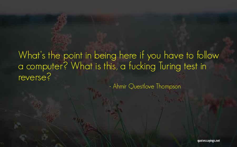 Ahmir Questlove Thompson Quotes 1223137