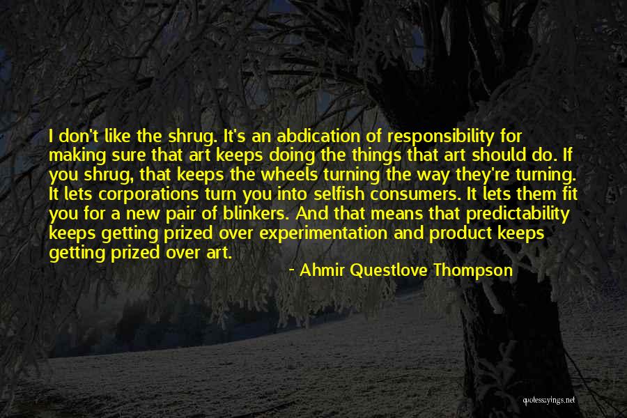 Ahmir Questlove Thompson Quotes 1902113