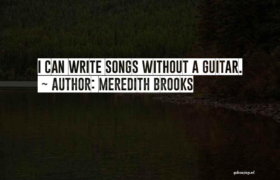 Ahnung Prevod Quotes By Meredith Brooks