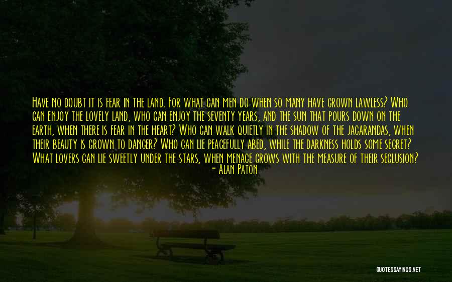 Ahnust Quotes By Alan Paton Ahnust Quotes By Alan Paton