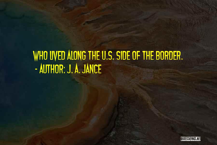 Ahogandote Quotes By J. A. Jance