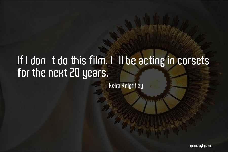 Aholic 2k Quotes By Keira Knightley