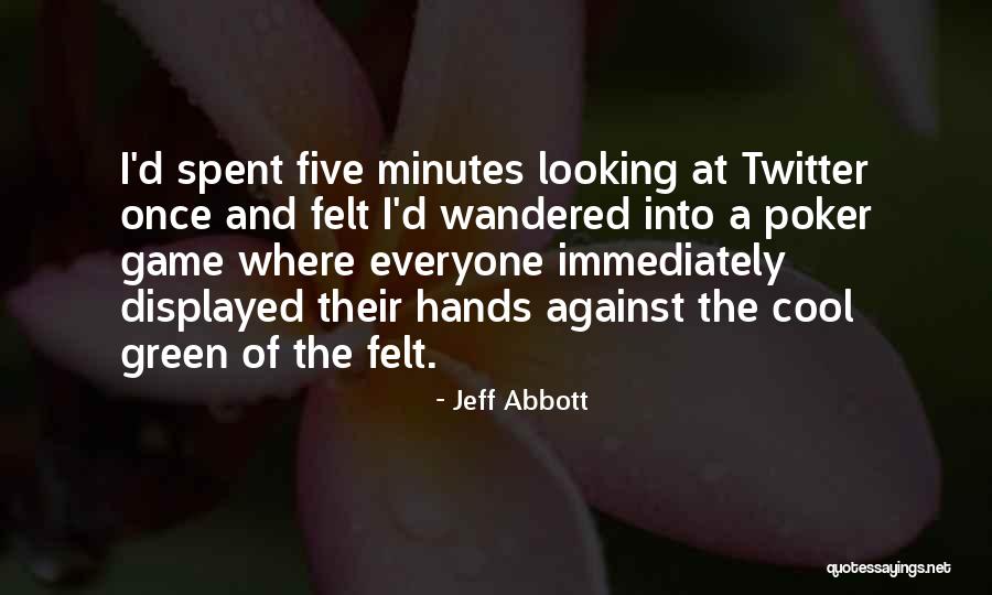 Ahondaron Quotes By Jeff Abbott Ahondaron Quotes By Jeff Abbott