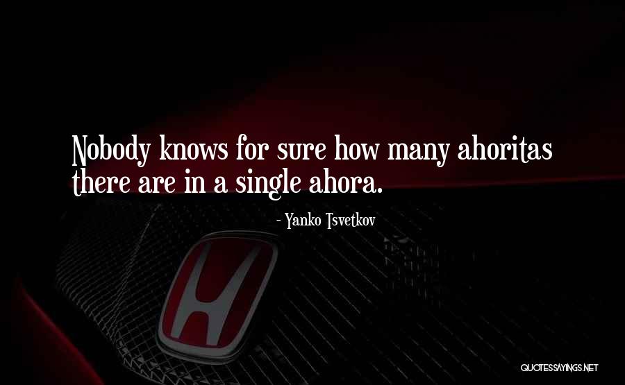 Ahora S Quotes By Yanko Tsvetkov Ahora S Quotes By Yanko Tsvetkov