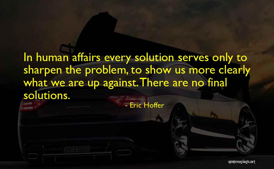 Ahorasesam Quotes By Eric Hoffer Ahorasesam Quotes By Eric Hoffer