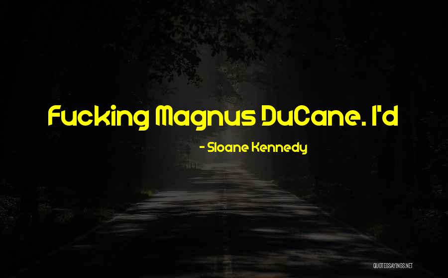 Ahsanullah Admission Quotes By Sloane Kennedy