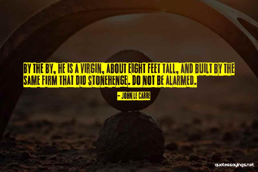Ahtesham Shahid Quotes By John Le Carre Ahtesham Shahid Quotes By John Le Carre