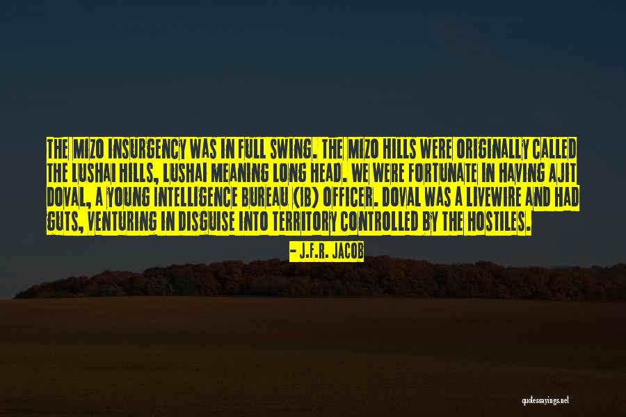 Ahujasons Quotes By J.F.R. Jacob Ahujasons Quotes By J.F.R. Jacob
