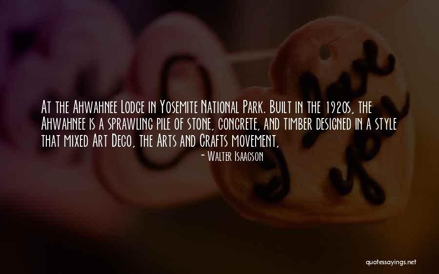 Ahwahnee Quotes By Walter Isaacson Ahwahnee Quotes By Walter Isaacson