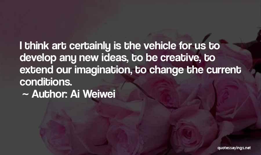 Ai Weiwei Quotes 148353
