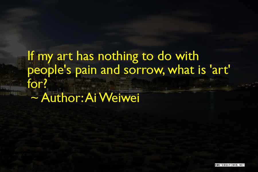 Ai Weiwei Quotes 433846