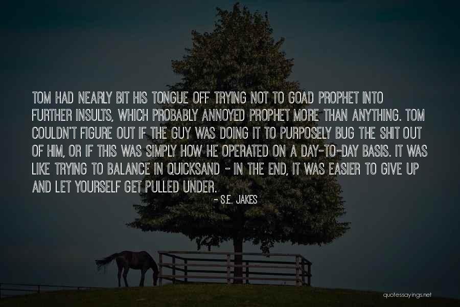 Aiace Suicida Quotes By S.E. Jakes Aiace Suicida Quotes By S.E. Jakes