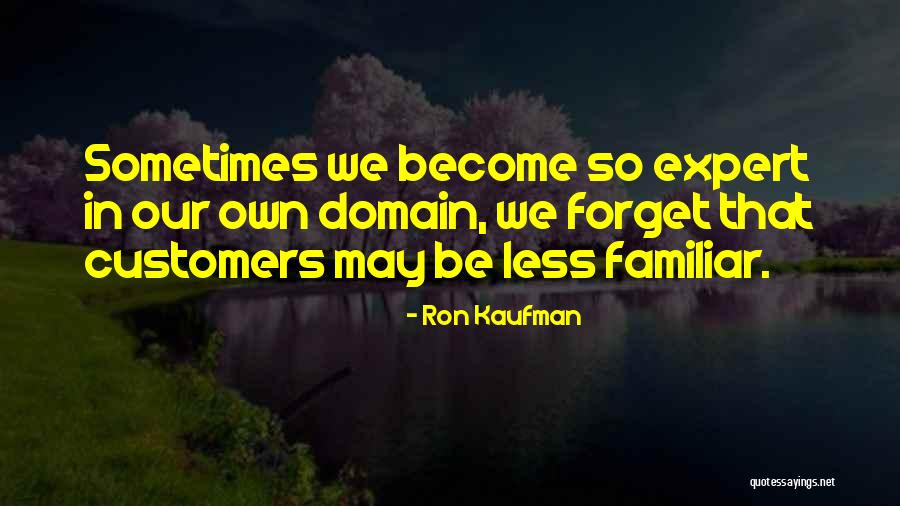 Aibu Saki Quotes By Ron Kaufman Aibu Saki Quotes By Ron Kaufman
