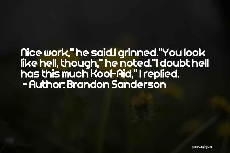 Aid Work Quotes By Brandon Sanderson