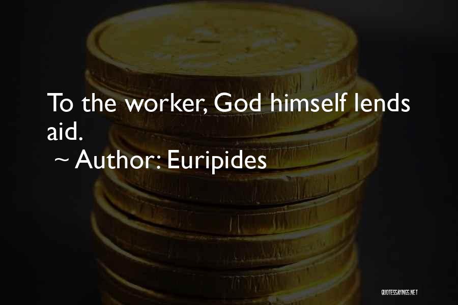 Aid Work Quotes By Euripides