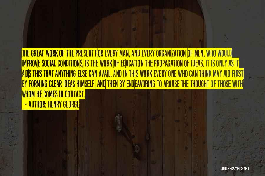 Aid Work Quotes By Henry George