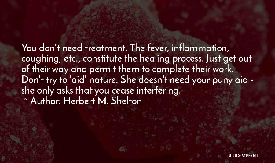 Aid Work Quotes By Herbert M. Shelton