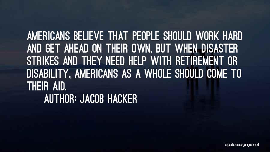 Aid Work Quotes By Jacob Hacker