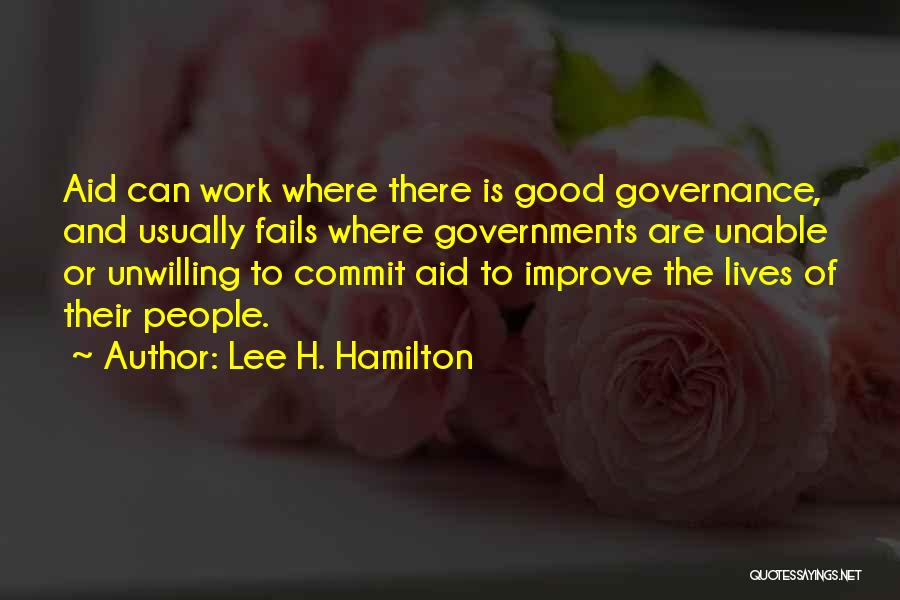 Aid Work Quotes By Lee H. Hamilton