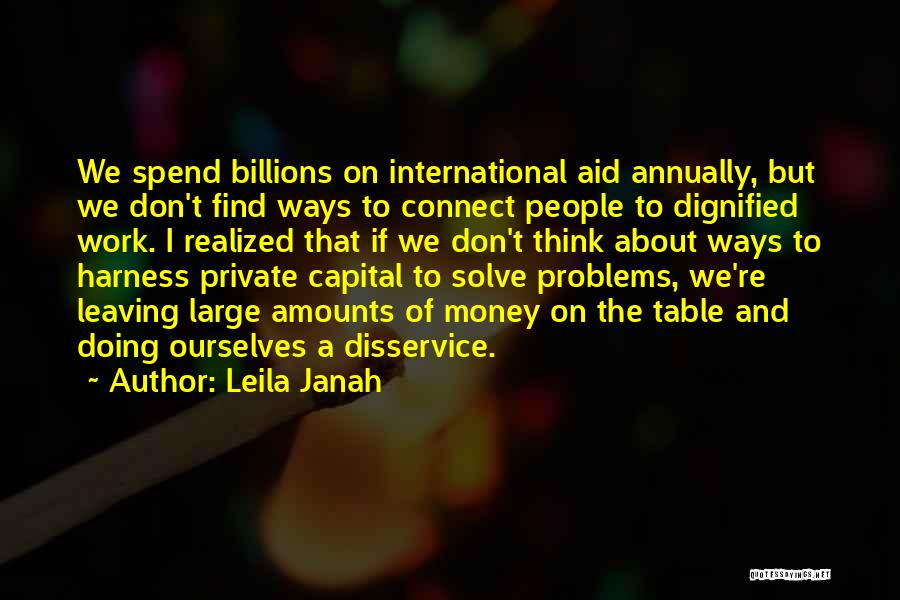 Aid Work Quotes By Leila Janah