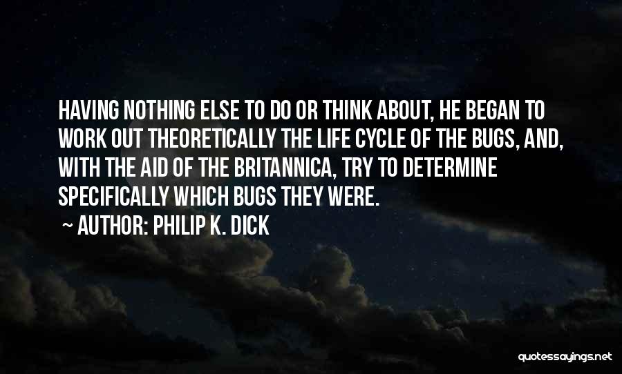 Aid Work Quotes By Philip K. Dick