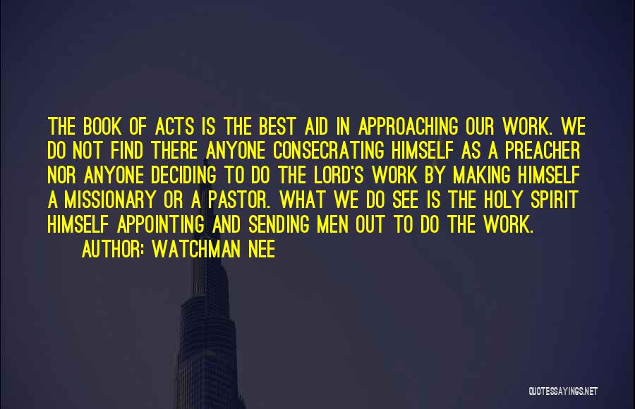 Aid Work Quotes By Watchman Nee