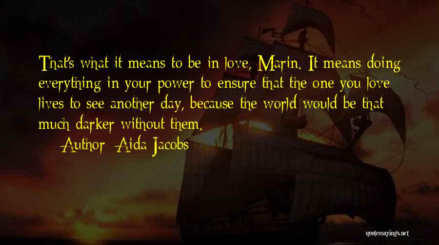 Aida Quotes By Aida Jacobs