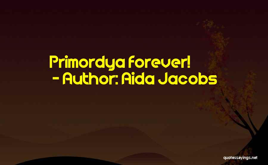 Aida Quotes By Aida Jacobs