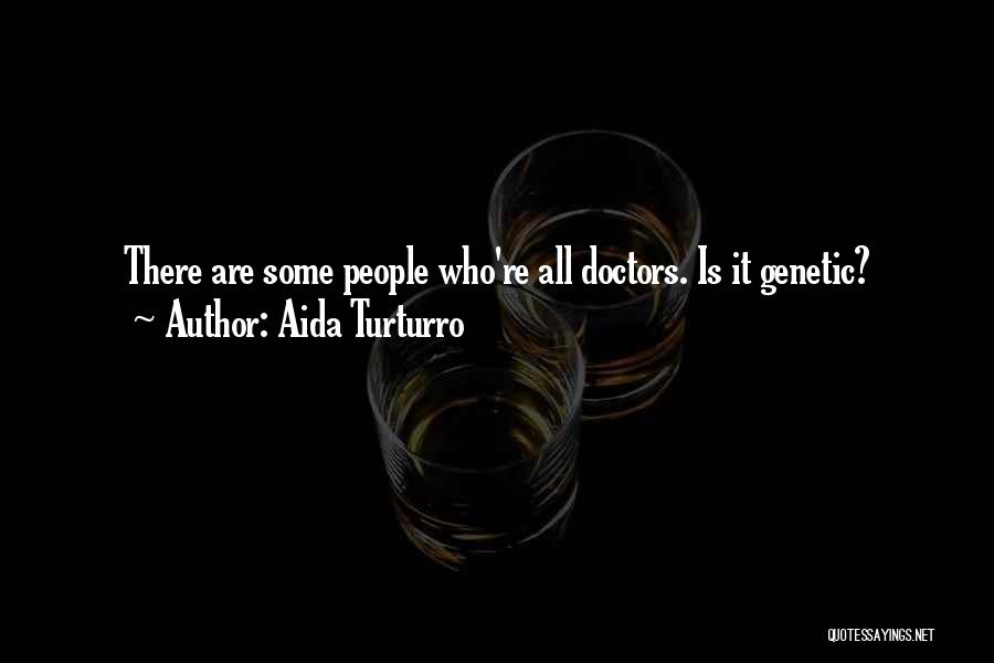 Aida Quotes By Aida Turturro