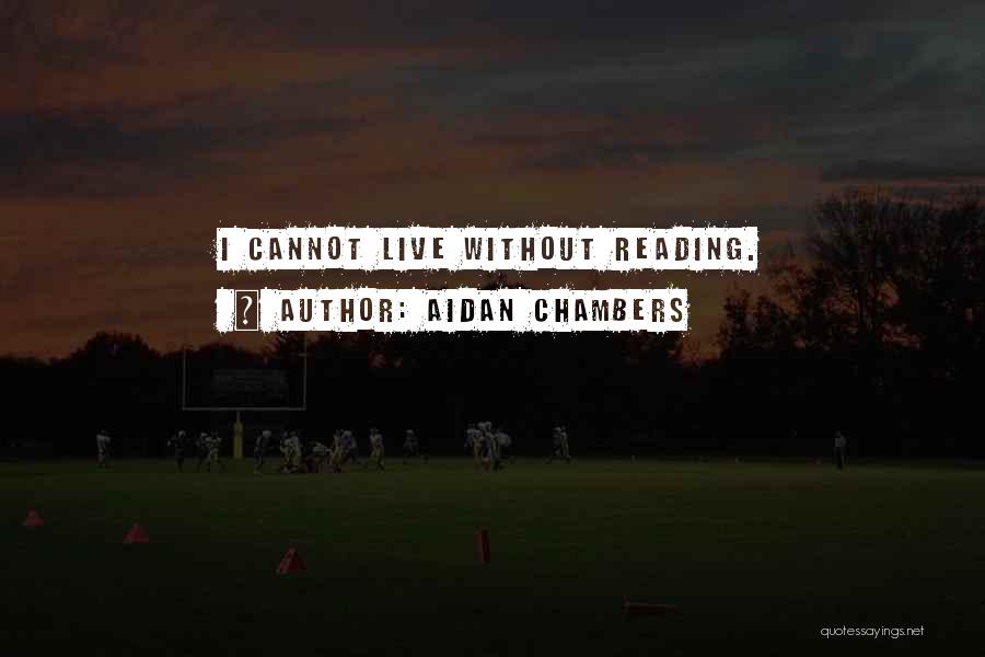 Aidan Chambers Quotes 2244241