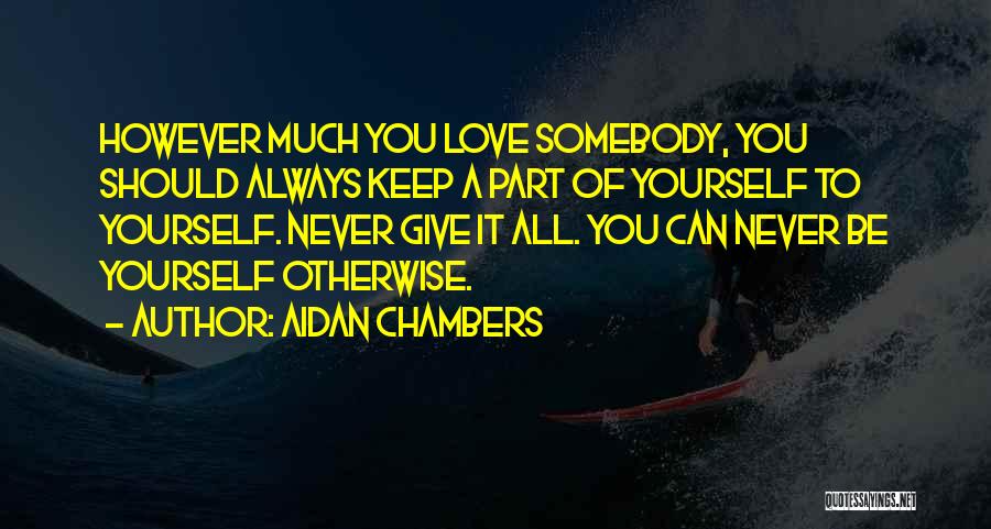 Aidan Chambers Quotes 671570