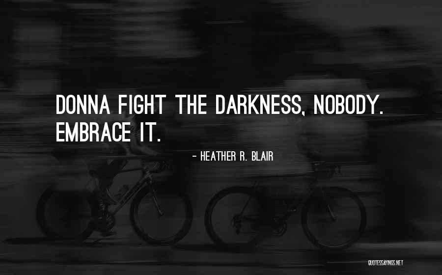 Aidan O Neill Quotes By Heather R. Blair Aidan O Neill Quotes By Heather R. Blair