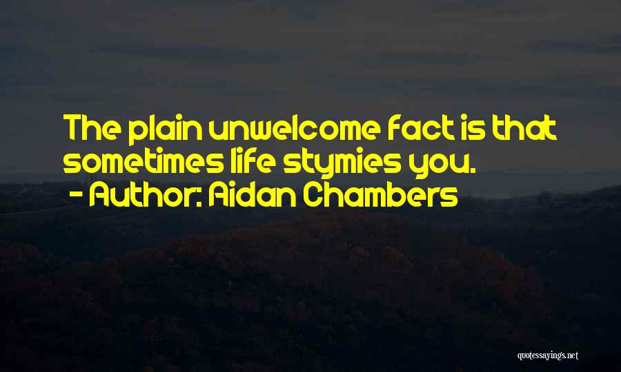 Aidan O'brien Quotes By Aidan Chambers