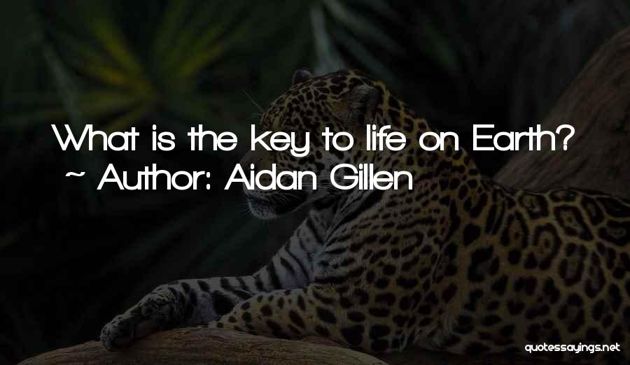 Aidan O'brien Quotes By Aidan Gillen