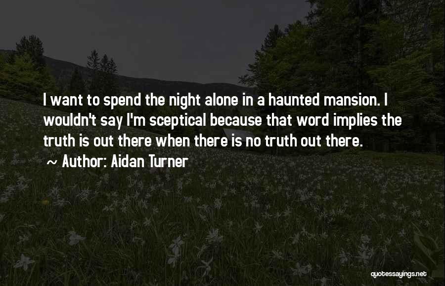 Aidan O'brien Quotes By Aidan Turner