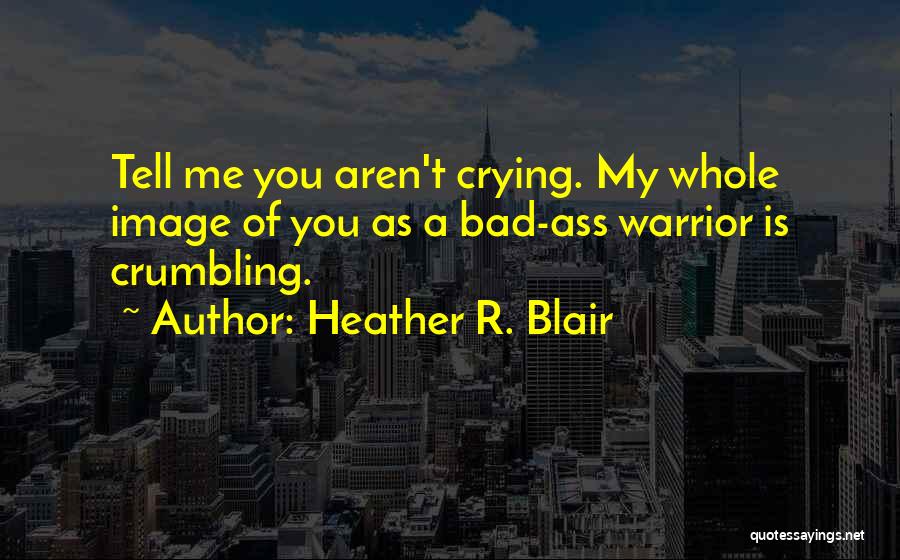 Aidan O'brien Quotes By Heather R. Blair