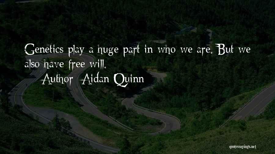 Aidan Quinn Quotes 1131168