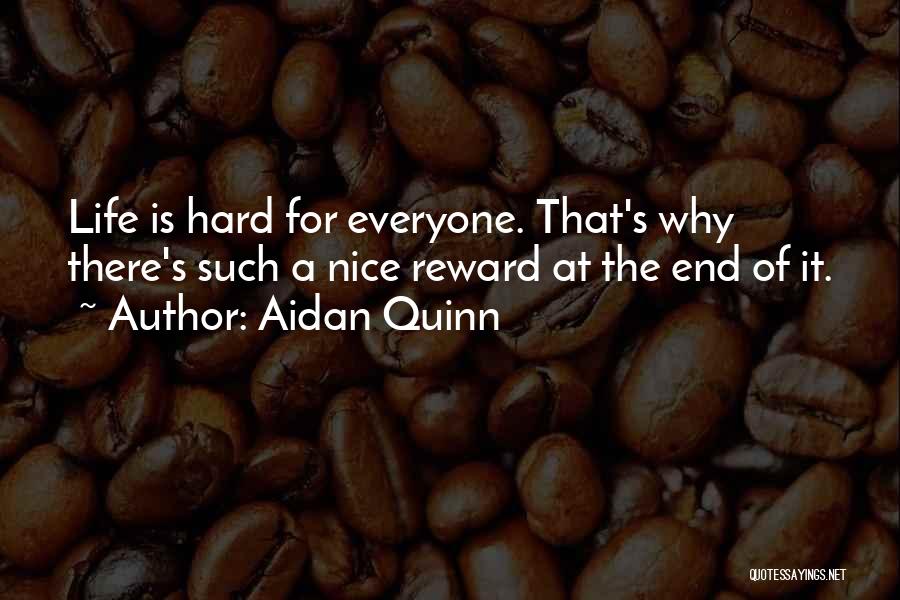 Aidan Quinn Quotes 125884