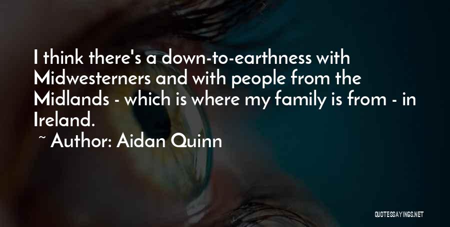 Aidan Quinn Quotes 1459918