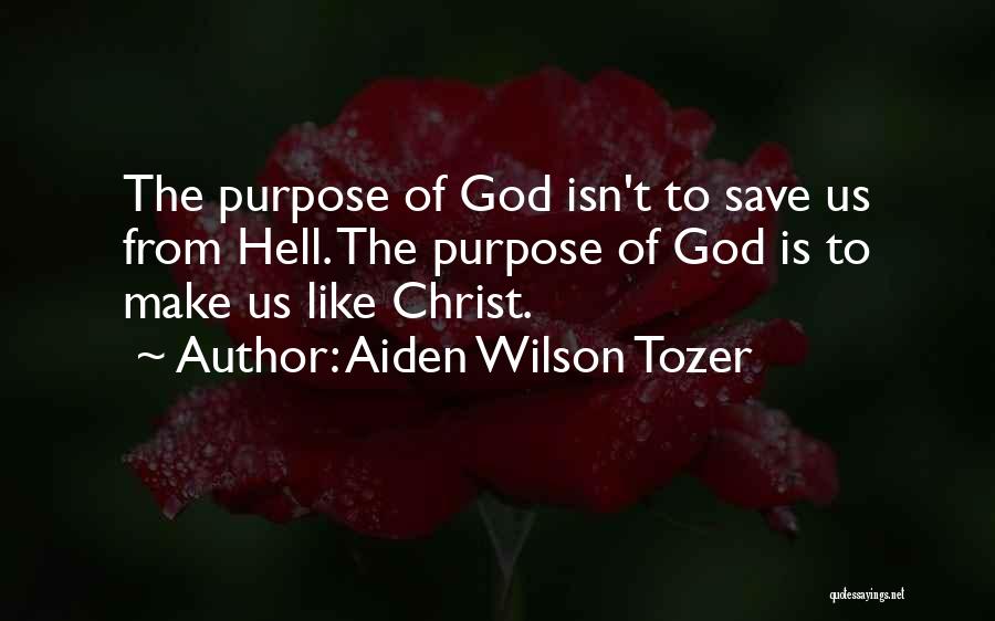 Aiden Tozer Quotes By Aiden Wilson Tozer